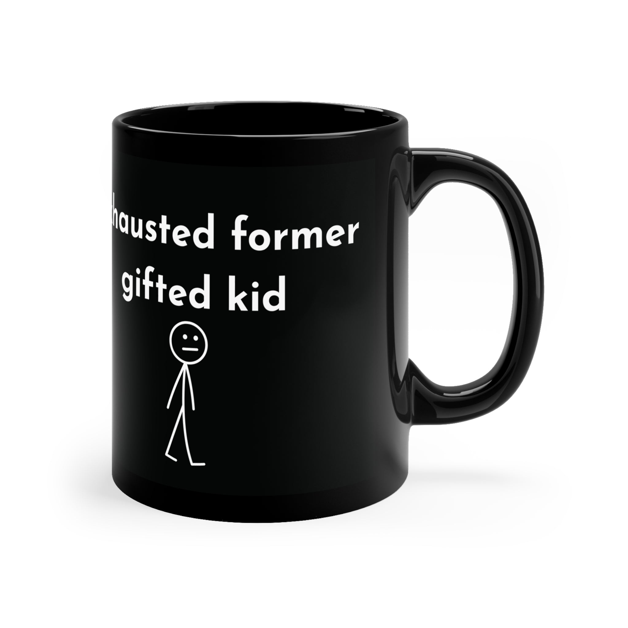 Exhausted but Gifted Black Coffee Mug — Funny Stick Figure Coffee Cup, 11oz
