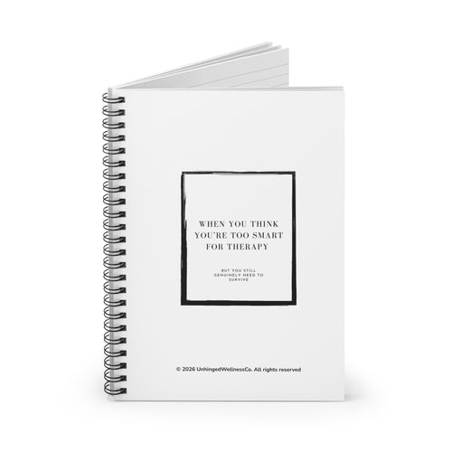"When You Think You're Too Smart for Therapy" Ruled Journal